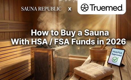 How to Buy a Sauna With HSA/FSA Funds in 2026
